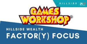 Hillside Factor(y) Focus: Games Workshop