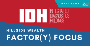 Hillside Factor(y) Focus: Integrated Diagnostics Holdings