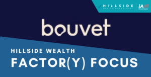 Hillside Factor(y) Focus: Bouvet ASA
